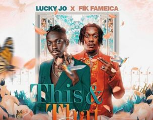 Fik Fameica ft Lucky Jo – This and That Remix